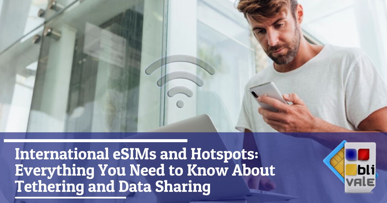 blivale_image_en_International eSIM and Hotspots All You Need to Know_643x337 BLIVALE Blog: Guides and tips for worry-free travel - Results from #20